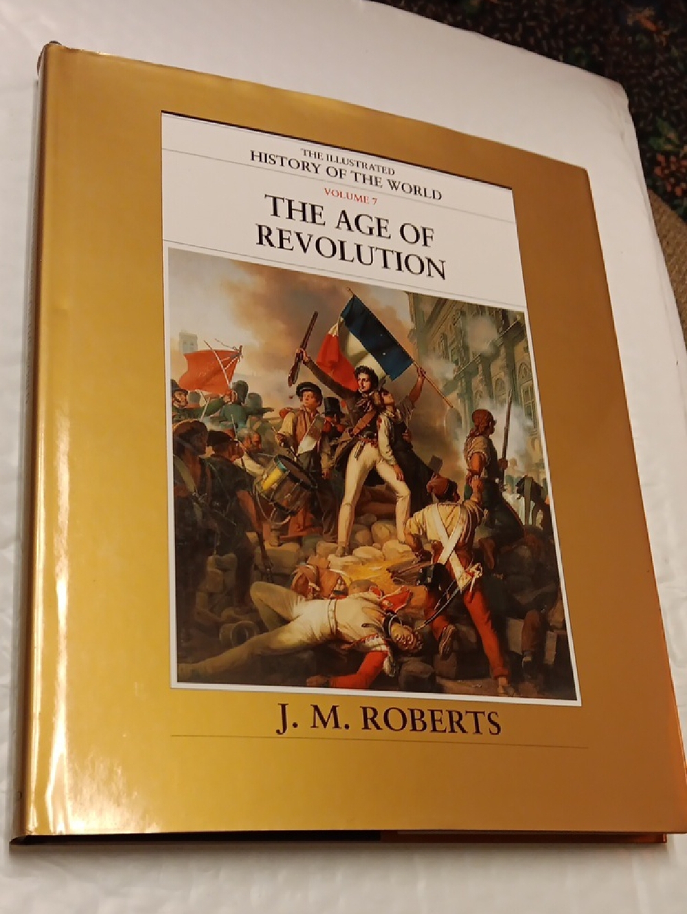 The Age of Revolution by J. M. Roberts - Gold Hardcover History Book